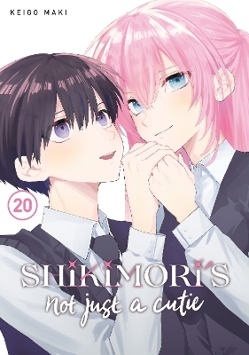 Shikimori's Not Just a Cutie 20 - Keigo Maki