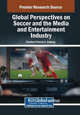 Global Perspectives on Soccer and the Media and Entertainment Industry