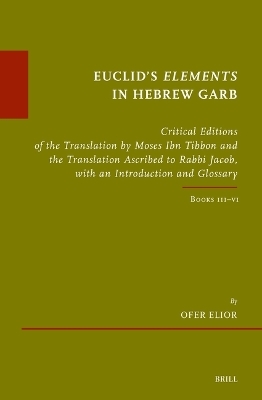 Euclid&rsquo;s Elements in Hebrew Garb - Ofer Elior