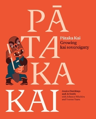 Pātaka Kai - Jessica Hutchings, Jo Smith, Yvonne Taura