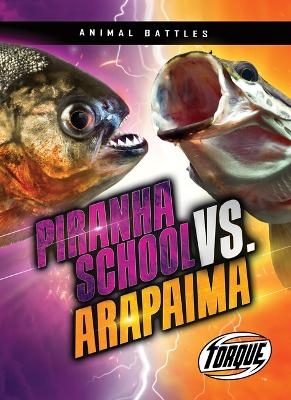 Piranha School vs. Arapaima - Nathan Sommer