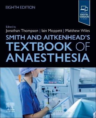 Smith and Aitkenhead's Textbook of Anaesthesia - 