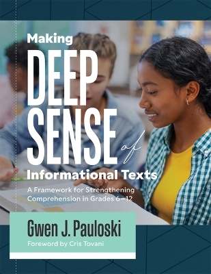 Making Deep Sense of Informational Texts - Gwen J Paulowski