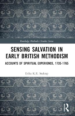 Sensing Salvation in Early British Methodism