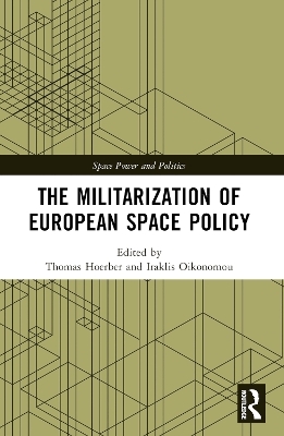 The Militarization of European Space Policy - 
