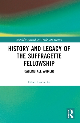 History and Legacy of the Suffragette Fellowship - Eileen Luscombe