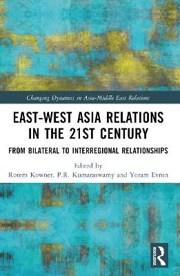 East-West Asia Relations in the 21st Century - 