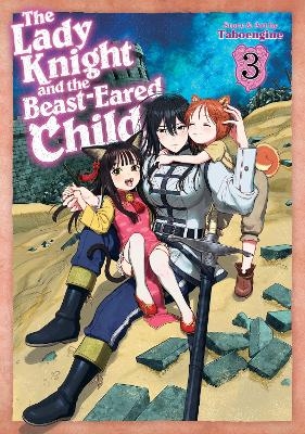 The Lady Knight and the Beast-Eared Child Vol. 3