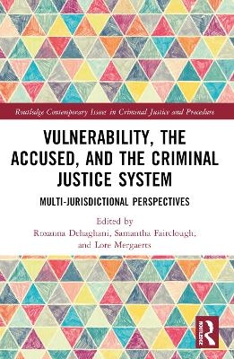 Vulnerability, the Accused, and the Criminal Justice System - 