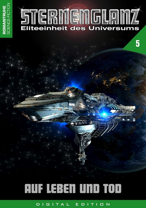 STERNENGLANZ &ndash; Eliteeinheit des Universums 5 - Arthur E. Black