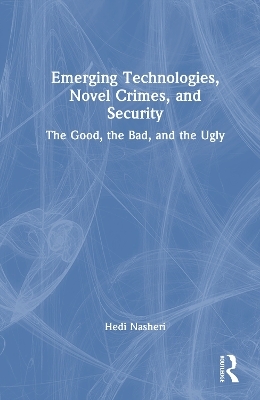 Emerging Technologies, Novel Crimes, and Security
