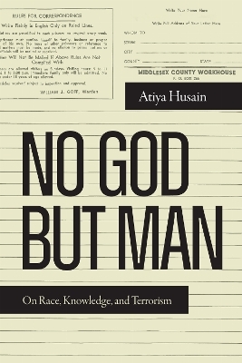 No God but Man - Atiya Husain