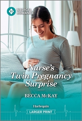 Nurse's Twin Pregnancy Surprise - Becca McKay