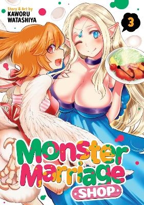 Monster Marriage Shop Vol. 3 - Kaworu Watashiya