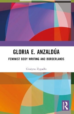 Gloria E. Anzald&uacute;a - Grażyna Zygadło