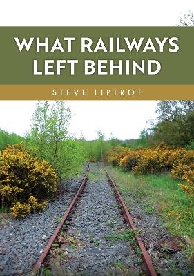 What Railways Left Behind