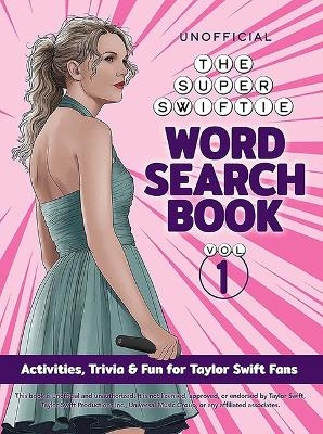 The Unofficial Super Swiftie Word Search Book (Volume 1) -  Dover Publications Inc
