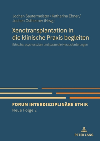 Xenotransplantation in die klinische Praxis begleiten
