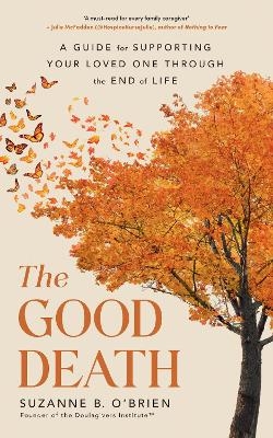 The Good Death - Suzanne B. O&rsquo;Brien