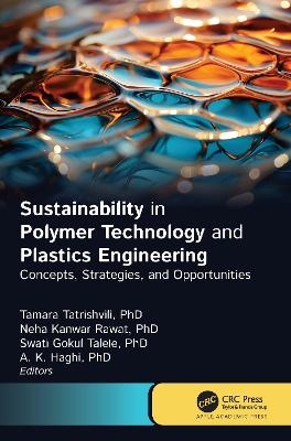 Sustainability in Polymer Technology and Plastic Engineering - 