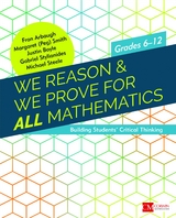 We Reason & We Prove for ALL Mathematics - Fran Arbaugh, Margaret (Peg) Smith, Justin D. Boyle, Gabriel J. Stylianides, Michael D. Steele