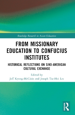 From Missionary Education to Confucius Institutes - 
