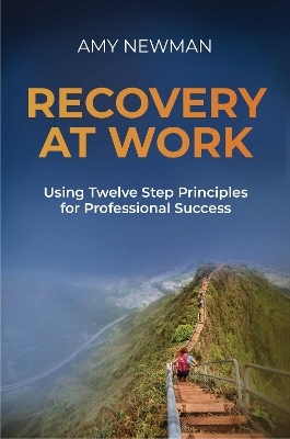Recovery at Work - Amy Newman