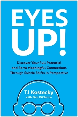 Eyes Up! - TJ Kostecky