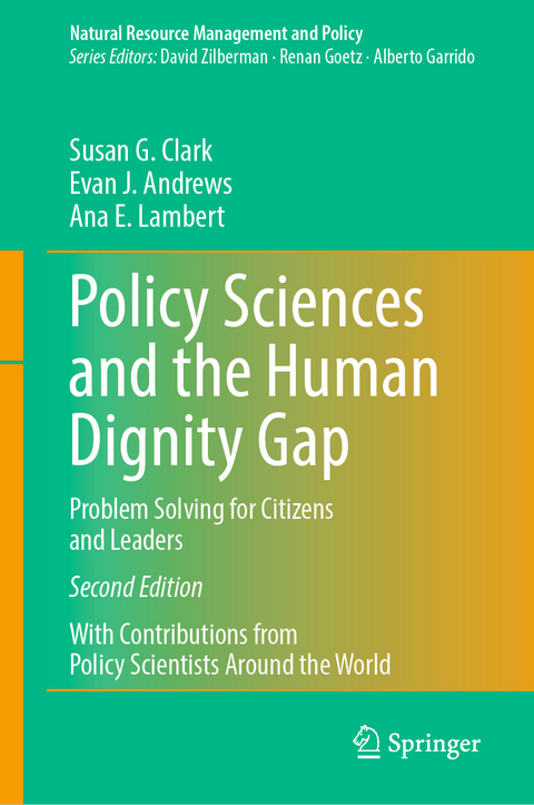 Policy Sciences and the Human Dignity Gap - Susan G. Clark, Evan J. Andrews, Ana E. Lambert