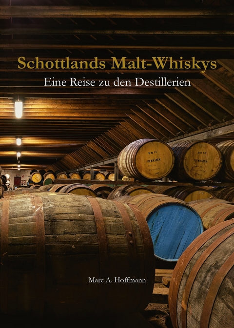 Schottlands Malt-Whiskys - Marc A. Hoffmann