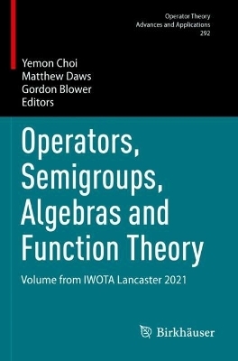 Operators, Semigroups, Algebras and Function Theory