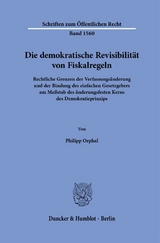 Die demokratische Revisibilit&auml;t von Fiskalregeln - Philipp Orphal