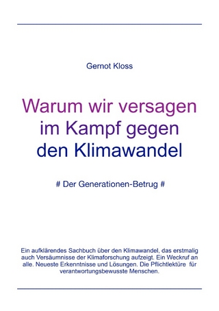 Warum wir versagen im Kampf gegen den Klimawandel.