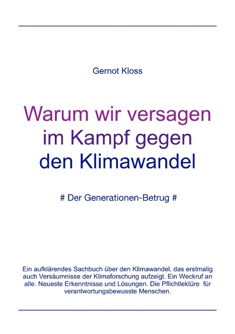 Warum wir versagen im Kampf gegen den Klimawandel. - Gernot Kloss
