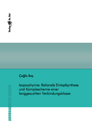 Isoporphyrine: Rationale Eintopfsynthese und Komplexchemie einer langgesuchten Verbindungsklasse