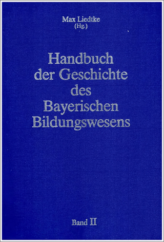 Handbuch der Geschichte des Bayerischen Bildungswesens