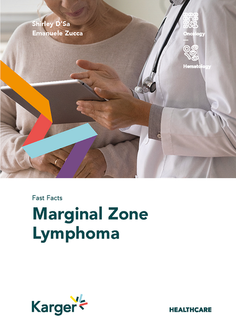 Fast Facts: Marginal Zone Lymphoma -  D&  apos; Shirly Sa, Emanuele Zucca