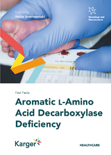 Fast Facts: Aromatic L-Amino Decarboxylase Deficiency - Heiko Brennenstuhl