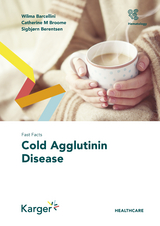 Fast Facts: Cold Agglutinin Disease - Wilma Barcellini, Catherine M. Broome, Sigbj&oslash;rn Berentsen
