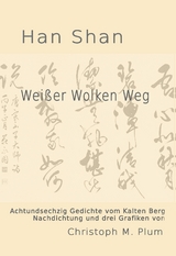 Wei&szlig;er Wolken Weg - Christoph M. Plum, Han Shan