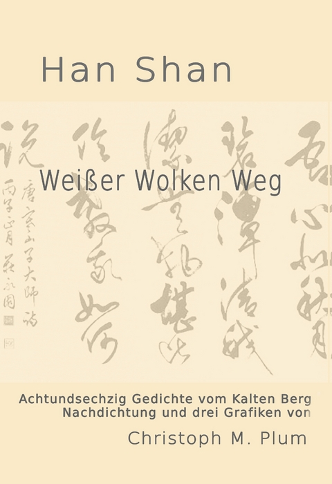 Wei&szlig;er Wolken Weg - Christoph M. Plum, Han Shan