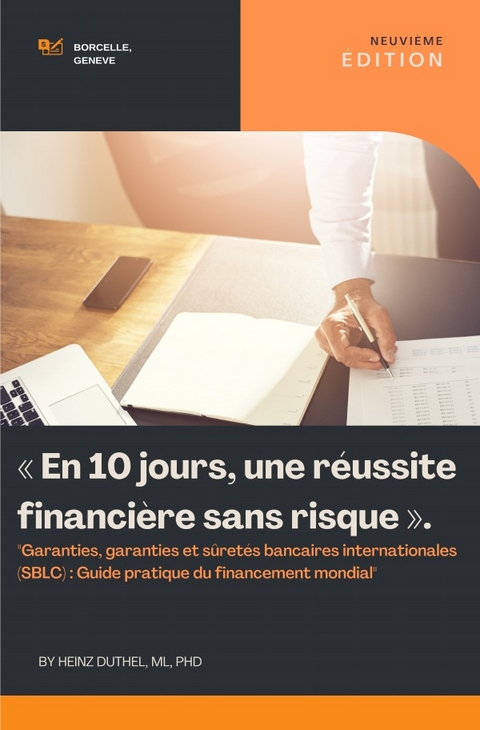 &laquo; En 10 jours, une r&eacute;ussite financi&egrave;re sans risque &raquo;. - Heinz Duthel
