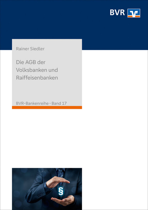 Die AGB der Volksbanken und Raiffeisenbanken - Rainer Siedler