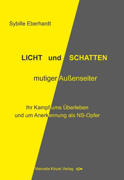 LICHT und SCHATTEN mutiger Au&szlig;enseiter - Sybille Eberhardt