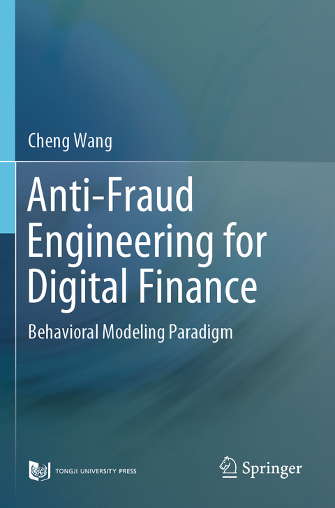 Anti-Fraud Engineering for Digital Finance - Cheng Wang