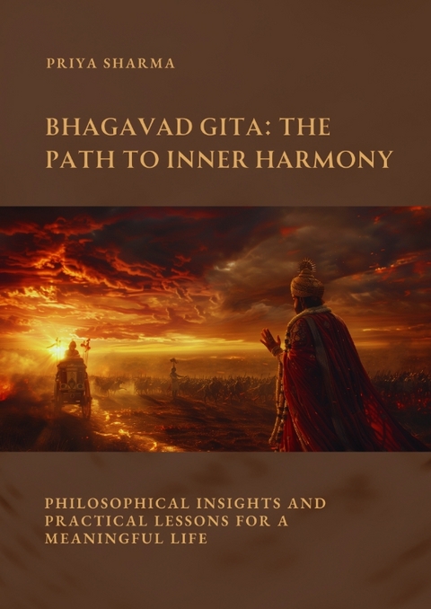 Bhagavad Gita: The Path to Inner Harmony - Priya Sharma