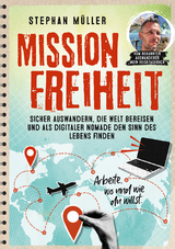 Mission Freiheit - Stephan M&uuml;ller
