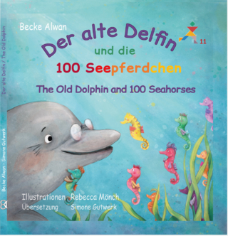 Der alte Delfin und die 100 Seepferdchen - The Old Dolphin and the 100 Seahorses