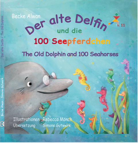Der alte Delfin und die 100 Seepferdchen - The Old Dolphin and the 100 Seahorses -  Becke Alwan