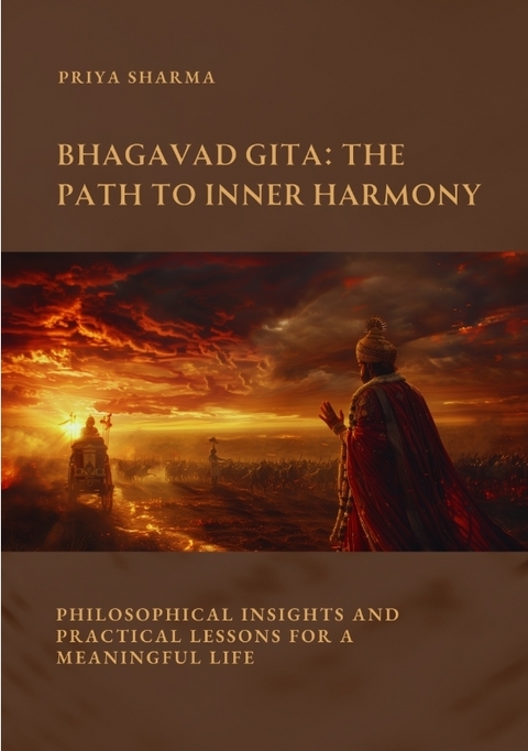 Bhagavad Gita: The Path to Inner Harmony - Priya Sharma